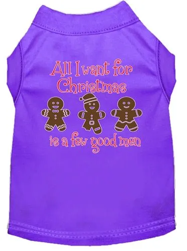 All I Want is a Few Good Men Screen Print Dog Shirt in Many Colors