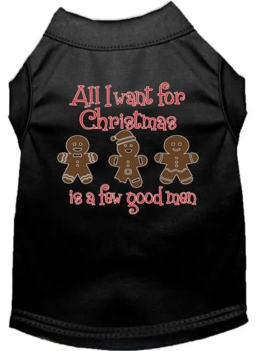 All I Want is a Few Good Men Screen Print Dog Shirt in Many Colors