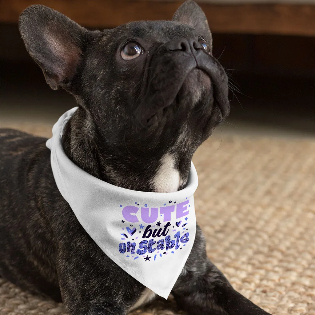 Cute but Unstable Pet Bandana - Funny Design Dog Bandana - Graphic Pet Scarf