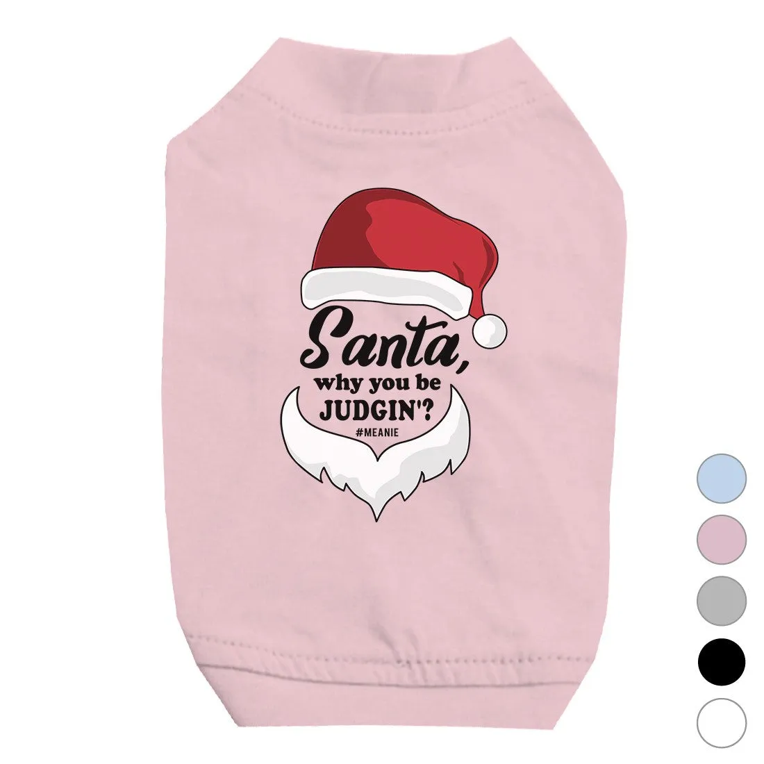 Santa Be Judging Pet Shirt for Small Dogs